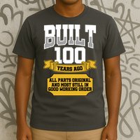 Built 100th Birthday All Original Part T-Shirt