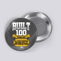 Built 100th Birthday All Original Part Button