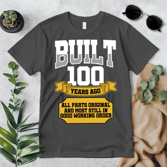 Built 100th Birthday All Original Part Premium T-Shirt