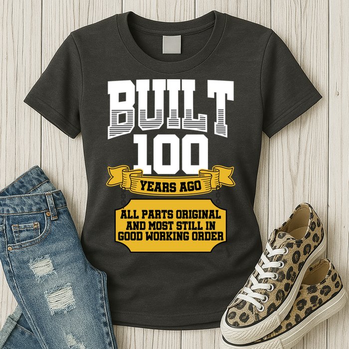 Built 100th Birthday All Original Part Womens T-Shirt