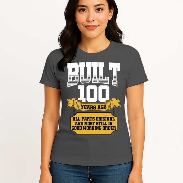 Built 100th Birthday All Original Part Womens T-Shirt
