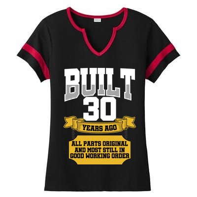 Built 30th Birthday All Original Part Ladies Halftime Notch Neck Tee