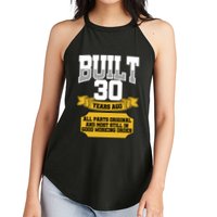 Built 30th Birthday All Original Part Women's Perfect Tri Rocker Tank