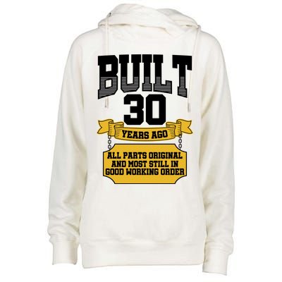 Built 30th Birthday All Original Part Womens Funnel Neck Pullover Hood