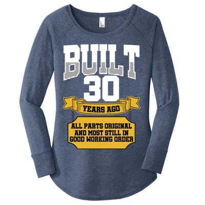 Built 30th Birthday All Original Part Women's Perfect Tri Tunic Long Sleeve Shirt