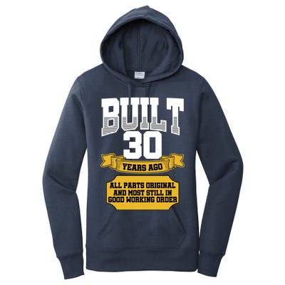 Built 30th Birthday All Original Part Women's Pullover Hoodie