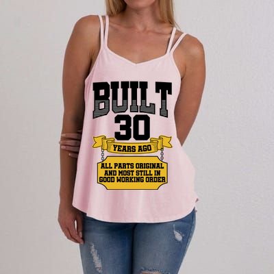 Built 30th Birthday All Original Part Women's Strappy Tank