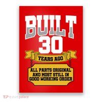 Built 30th Birthday All Original Part Poster