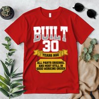 Built 30th Birthday All Original Part Premium T-Shirt