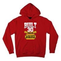 Built 30th Birthday All Original Part Tall Hoodie