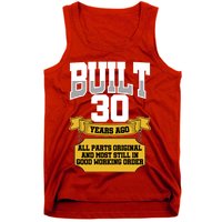 Built 30th Birthday All Original Part Tank Top