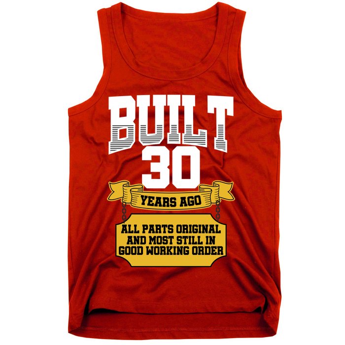 Built 30th Birthday All Original Part Tank Top