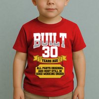 Built 30th Birthday All Original Part Toddler T-Shirt