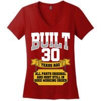 Built 30th Birthday All Original Part Women's V-Neck T-Shirt