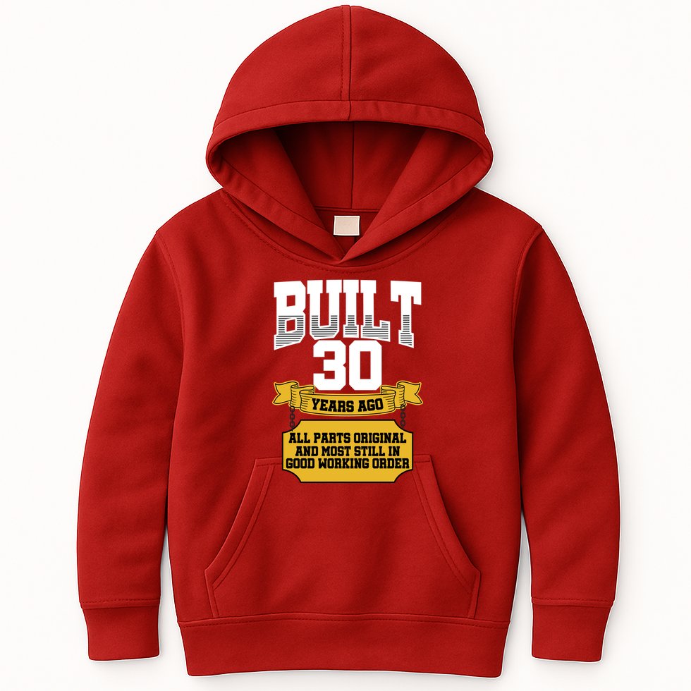 Built 30th Birthday All Original Part Kids Hoodie