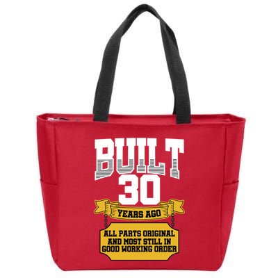 Built 30th Birthday All Original Part Zip Tote Bag
