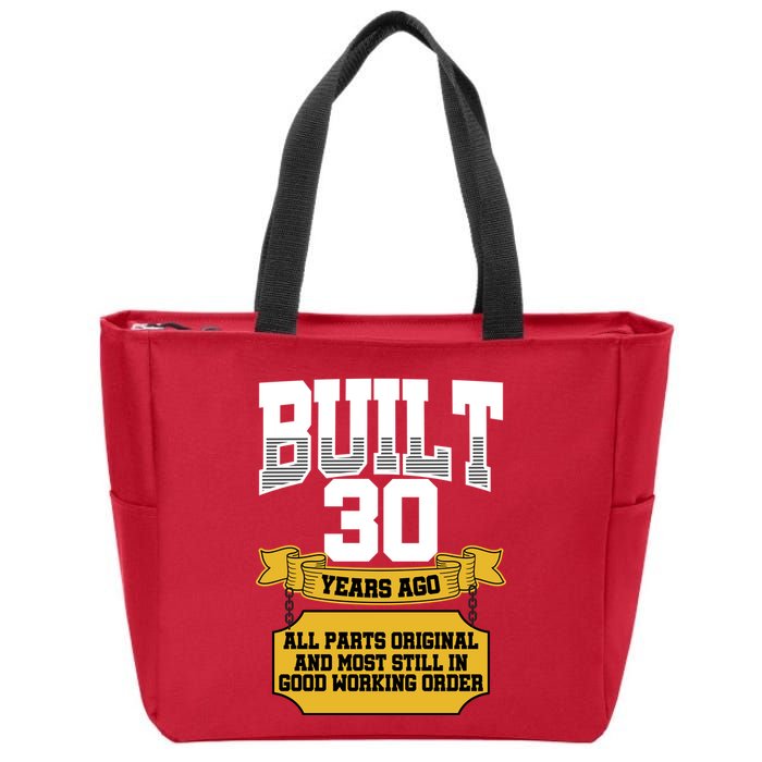 Built 30th Birthday All Original Part Zip Tote Bag