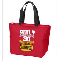 Built 30th Birthday All Original Part Zip Tote Bag