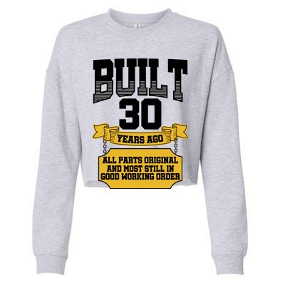 Built 30th Birthday All Original Part Cropped Pullover Crew