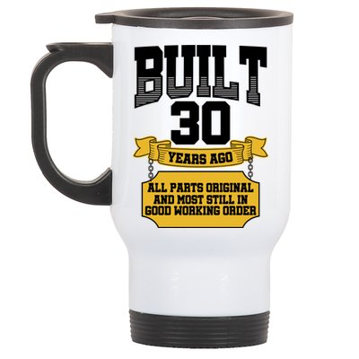 Built 30th Birthday All Original Part Stainless Steel Travel Mug