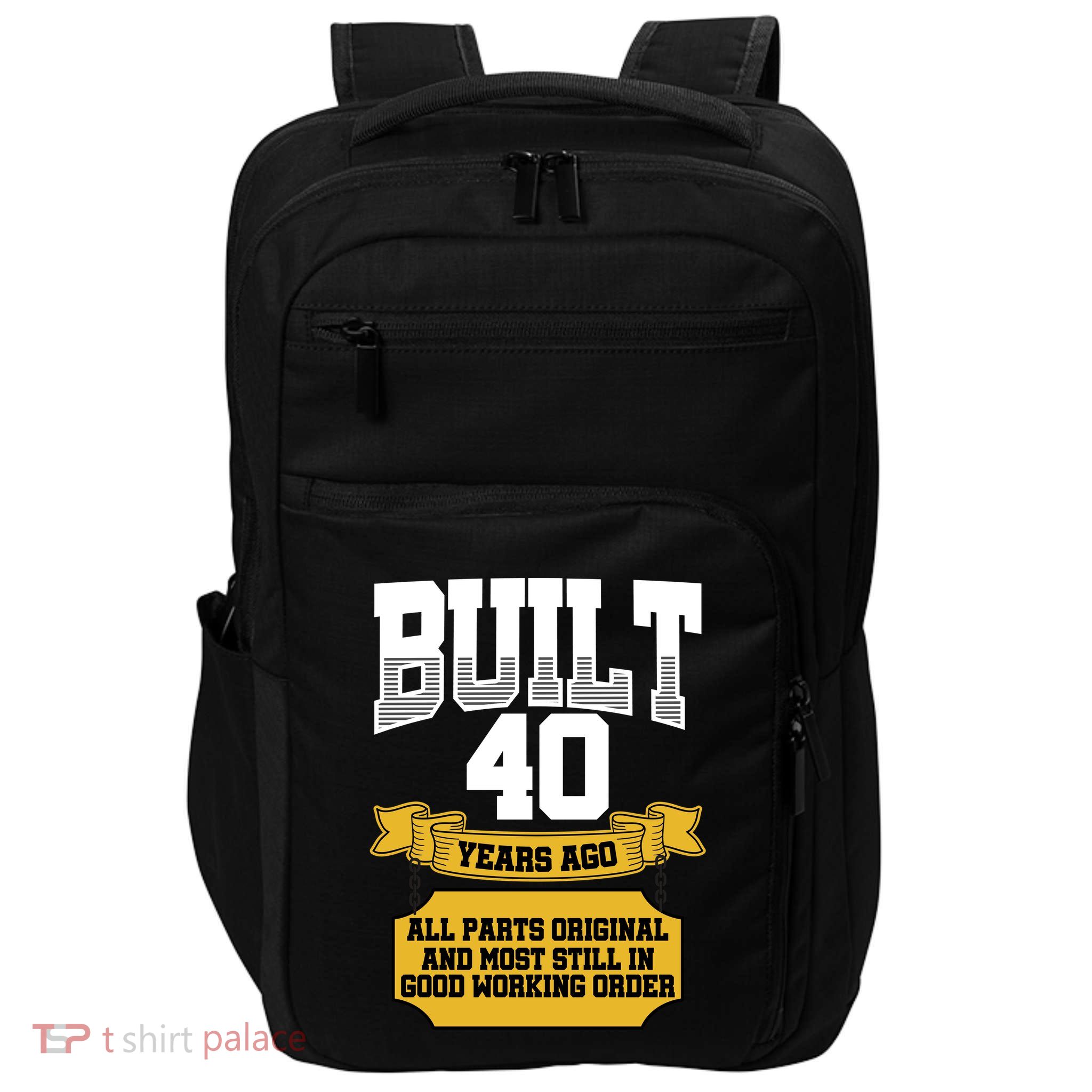Built 40th Birthday All Original Part Impact Tech Backpack