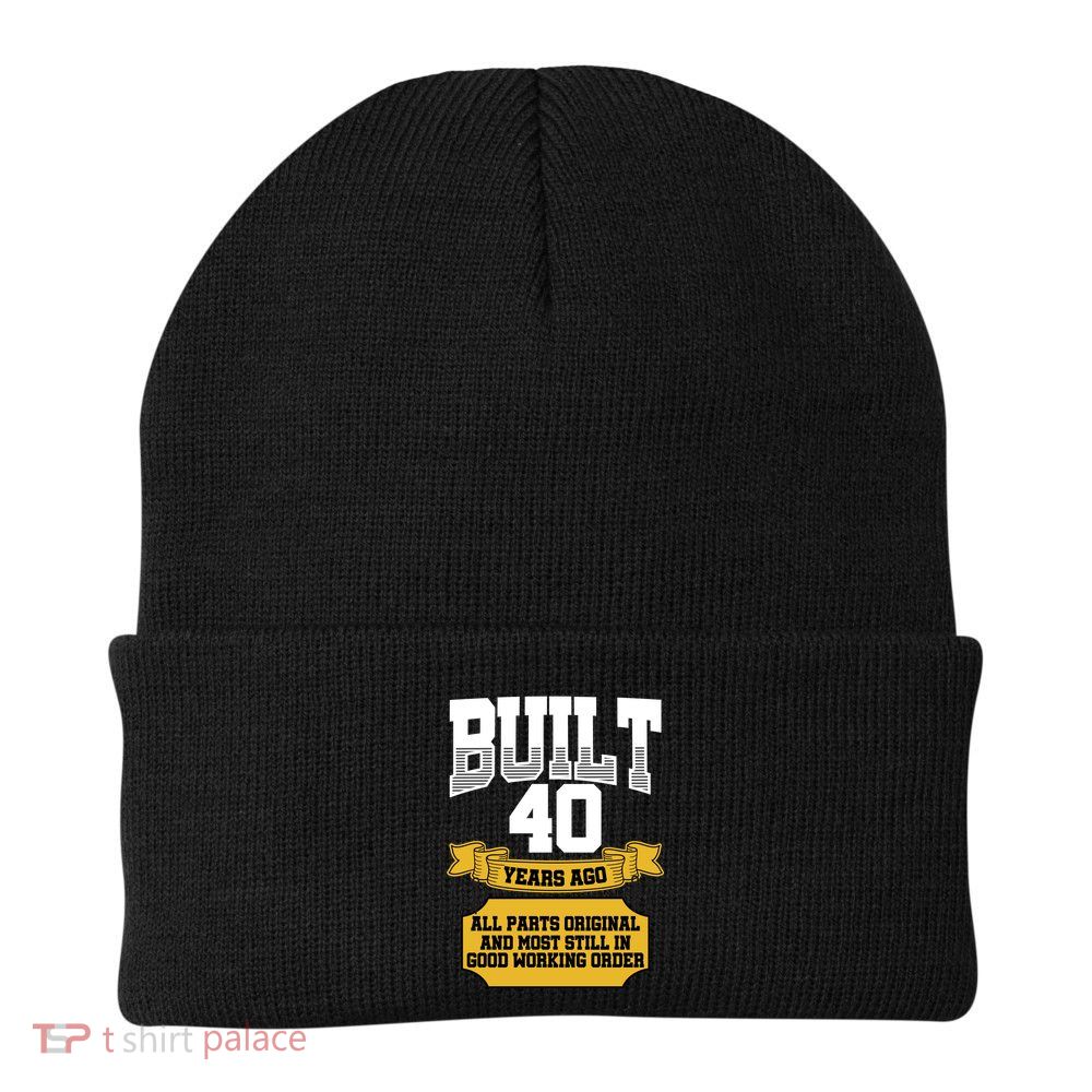 Built 40th Birthday All Original Part Beanie