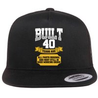 Built 40th Birthday All Original Part Flat Bill Trucker Hat