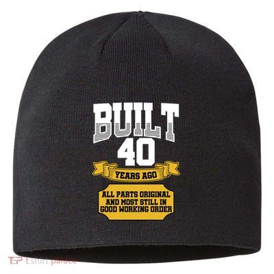 Built 40th Birthday All Original Part Sustainable Beanie