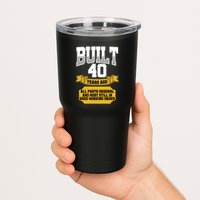Built 40th Birthday All Original Part Tumbler