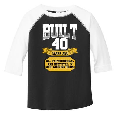 Built 40th Birthday All Original Part Toddler Fine Jersey T-Shirt