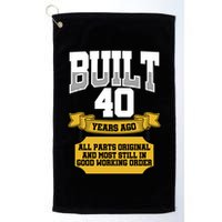 Built 40th Birthday All Original Part Golf Towel