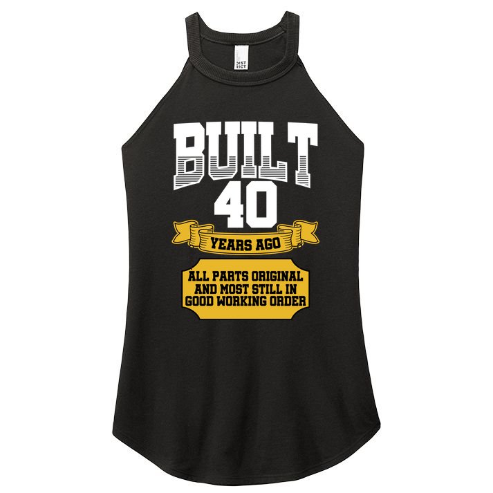 Built 40th Birthday All Original Part Women's Perfect Tri Rocker Tank