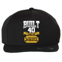 Built 40th Birthday All Original Part Wool Snapback Cap