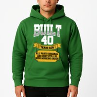 Built 40th Birthday All Original Part Hoodie