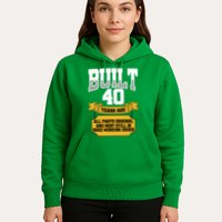 Built 40th Birthday All Original Part Hoodie