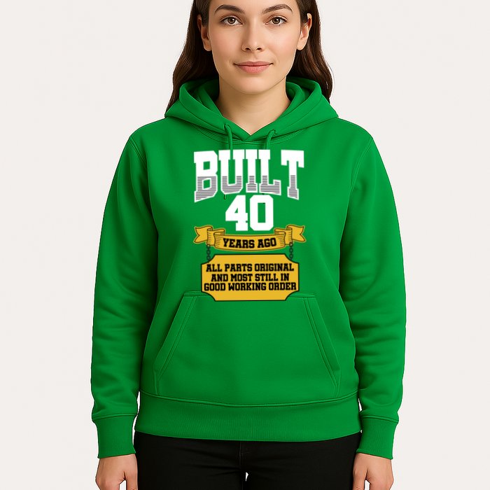 Built 40th Birthday All Original Part Hoodie