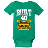 Built 40th Birthday All Original Part Baby Bodysuit