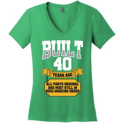 Built 40th Birthday All Original Part Women's V-Neck T-Shirt