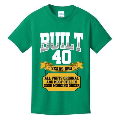 Built 40th Birthday All Original Part Kids T-Shirt
