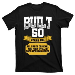 Built 50th Birthday All Original Part T-Shirt