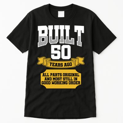 Built 50th Birthday All Original Part Tall T-Shirt