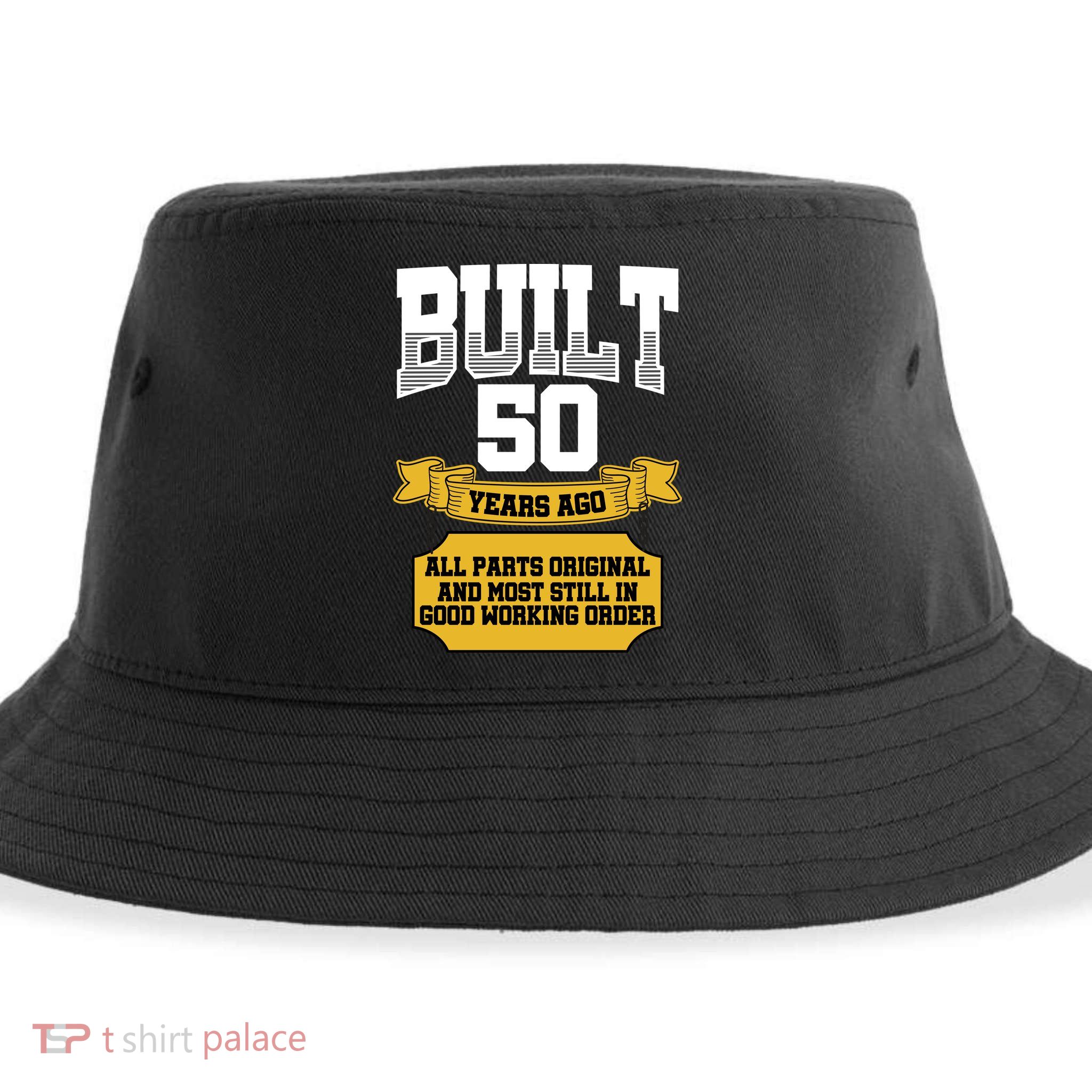 Built 50th Birthday All Original Part Sustainable Bucket Hat