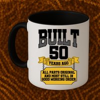 Built 50th Birthday All Original Part Mug