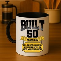 Built 50th Birthday All Original Part Mug