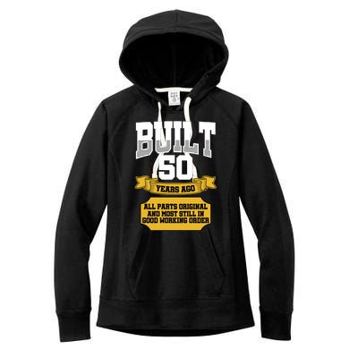 Built 50th Birthday All Original Part Women's Fleece Hoodie