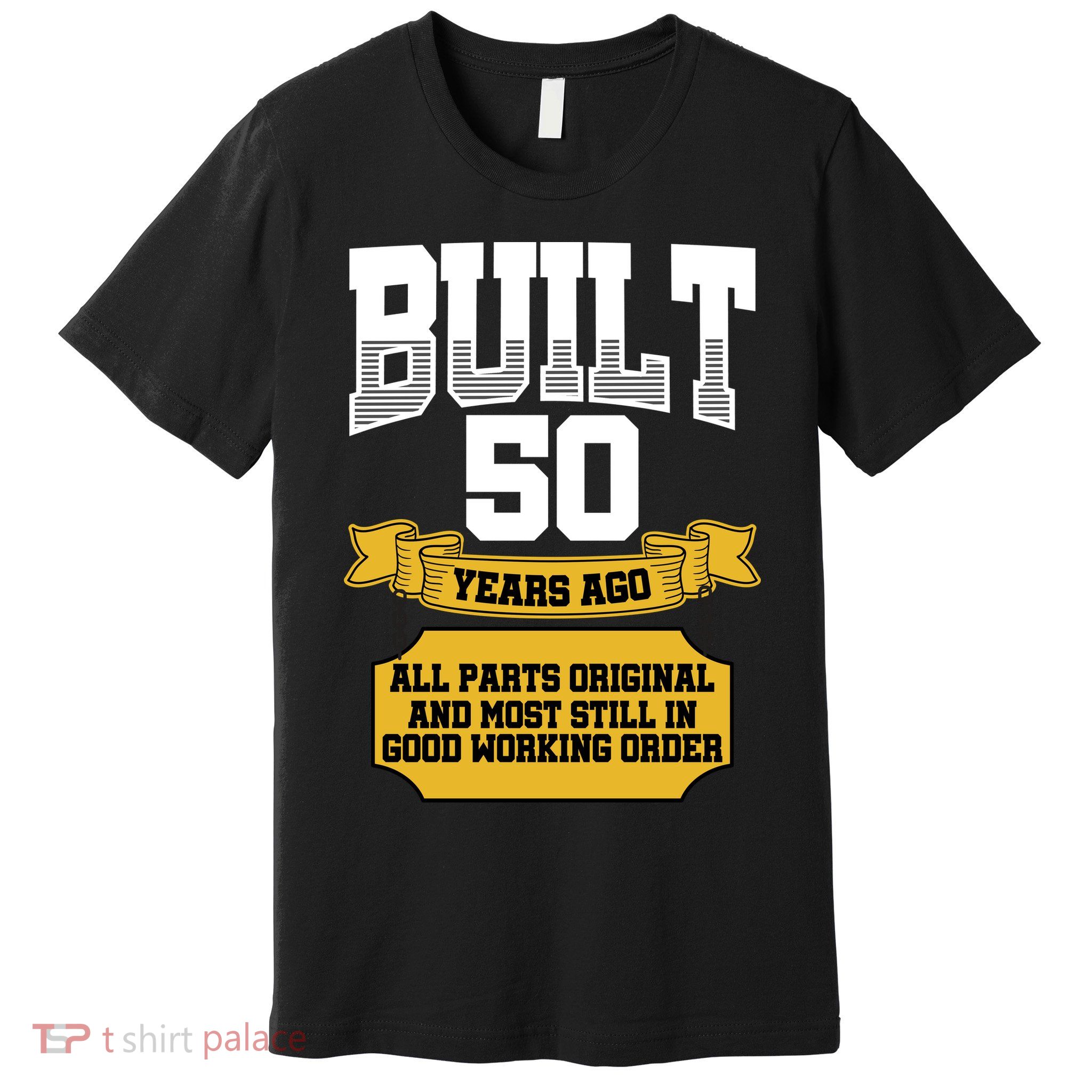 Built 50th Birthday All Original Part Premium T-Shirt