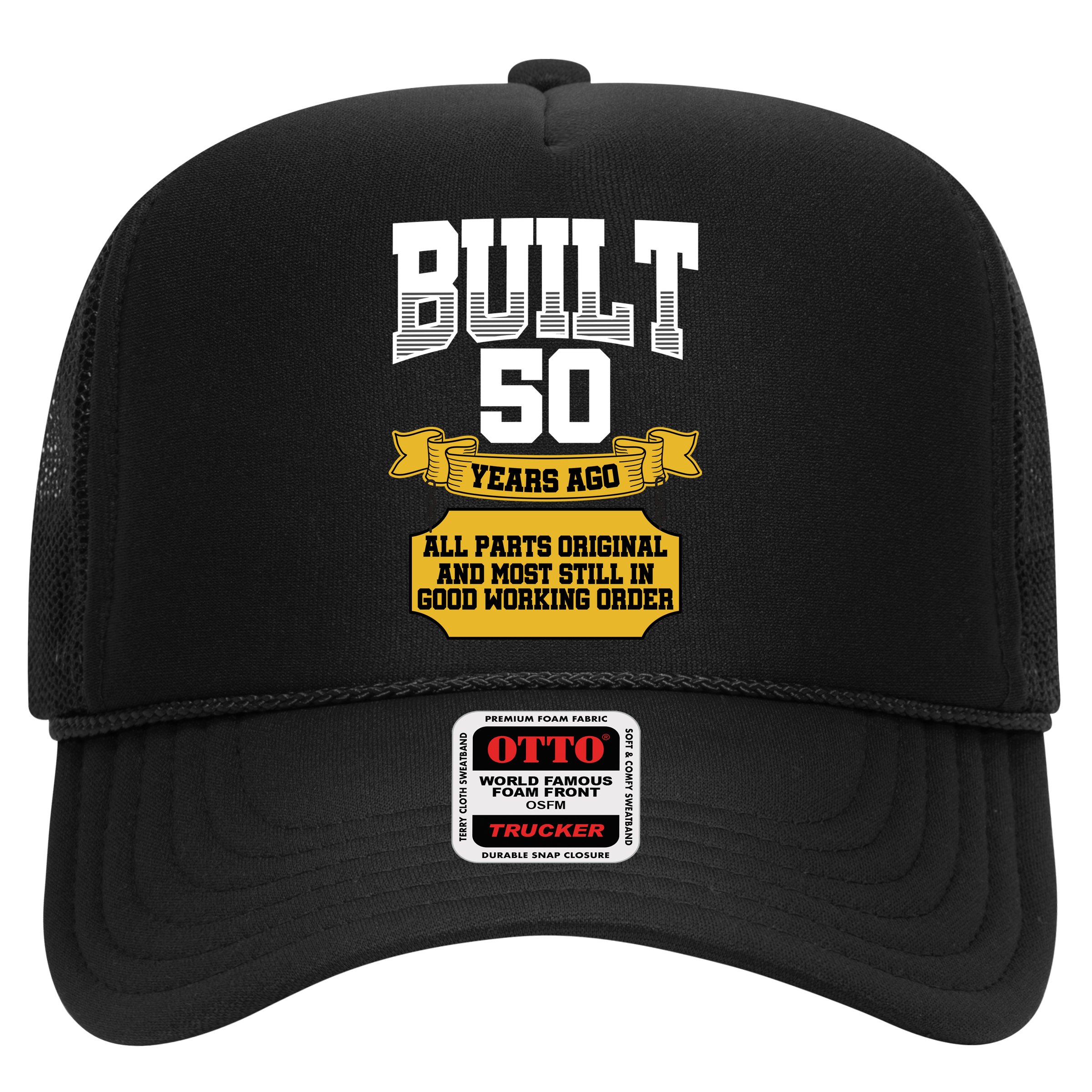 Built 50th Birthday All Original Part Trucker Hat
