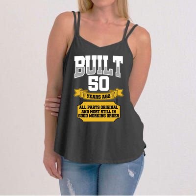 Built 50th Birthday All Original Part Women's Strappy Tank