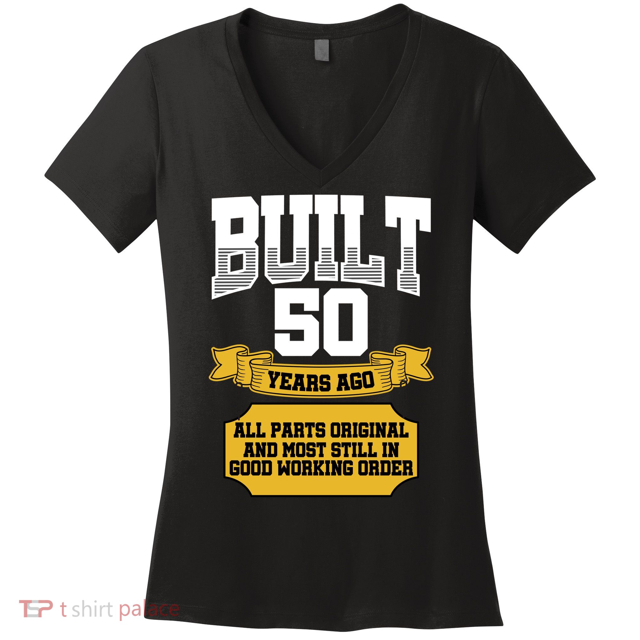 Built 50th Birthday All Original Part Women's V-Neck T-Shirt