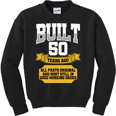 Built 50th Birthday All Original Part Kids Sweatshirt